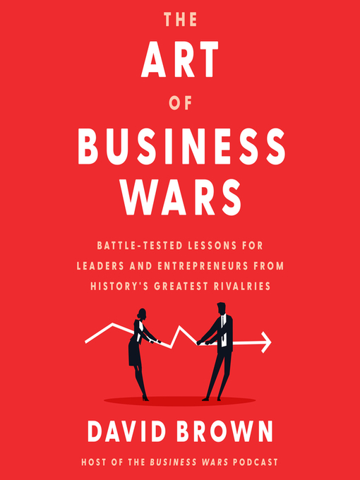 Title details for The Art of Business Wars by David Brown - Available